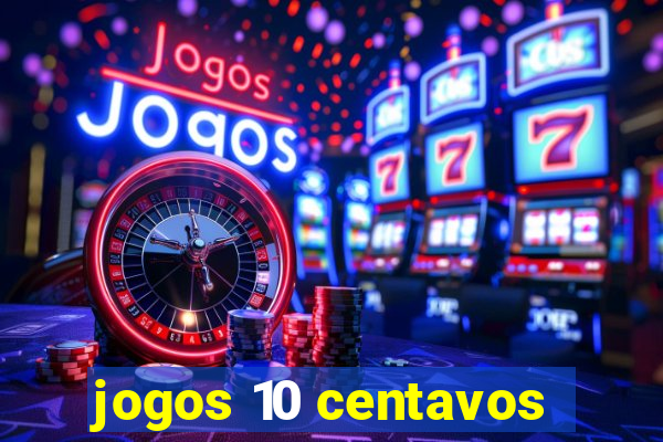 jogos 10 centavos